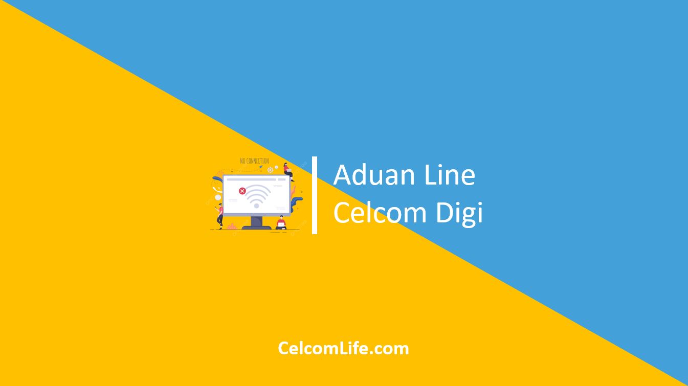 Aduan Line Celcom Digi